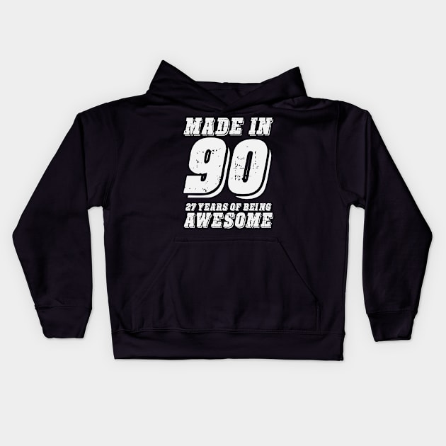 Made in 1990 - 27 Years of Being Awesome Kids Hoodie by ahmed4411